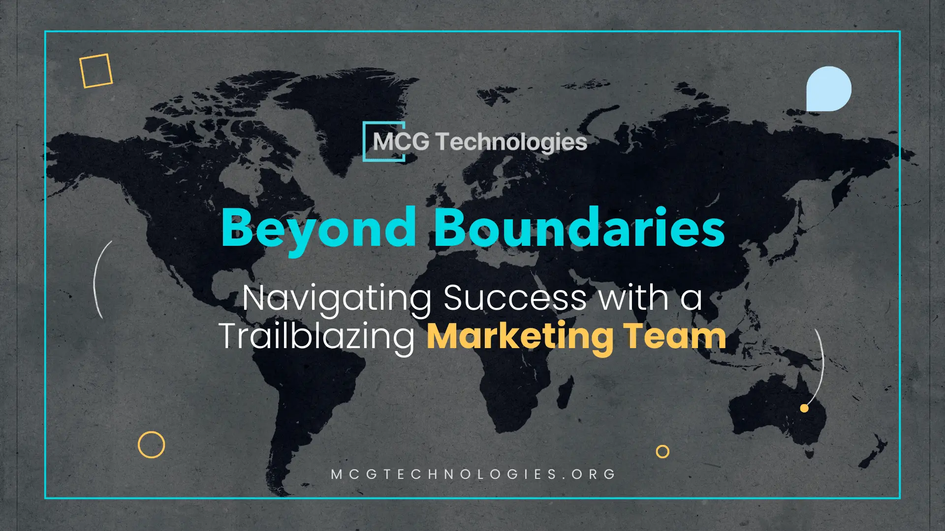 Beyond Boundaries: Navigating Success with a Trailblazing Marketing Team