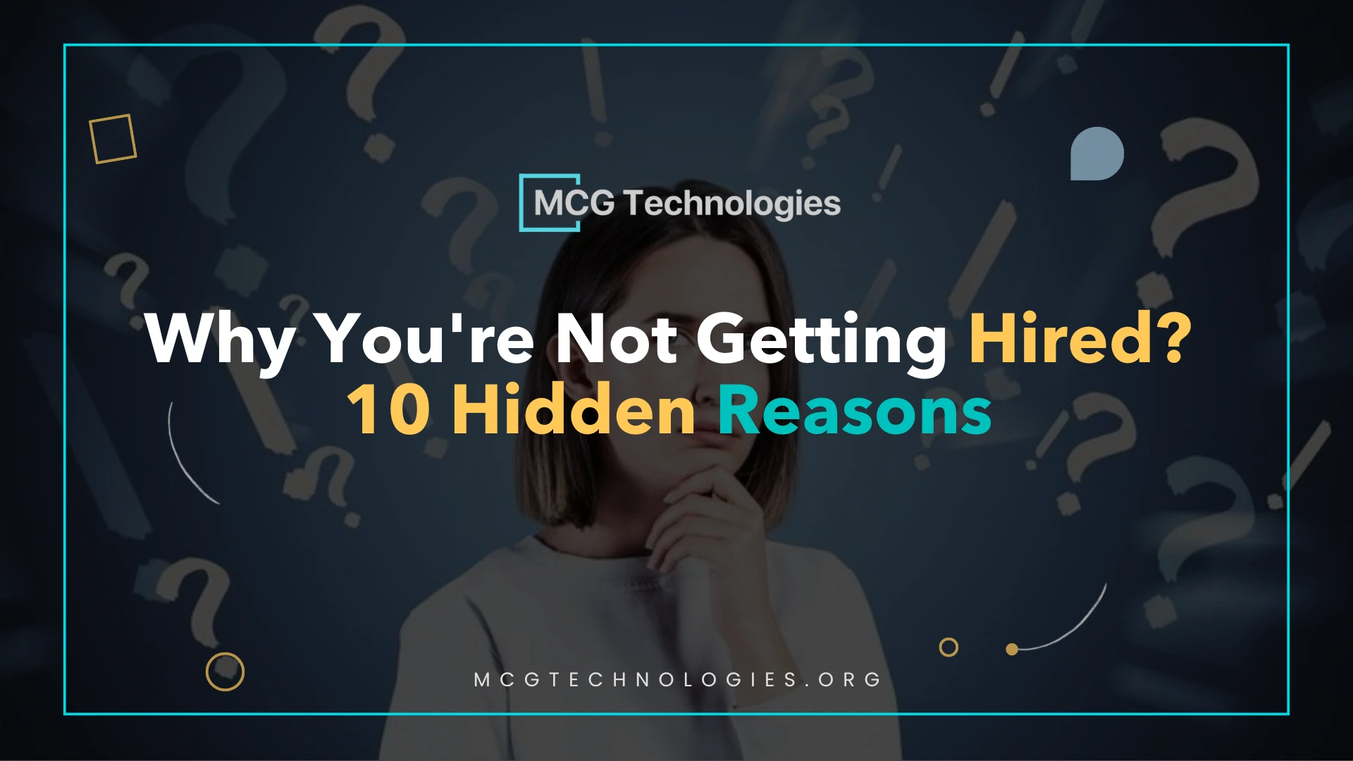 Why You’re Not Getting Hired? The 10 Best Hidden Reasons Recruiters Never Tell You