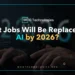 jobs replaced by ai 2026