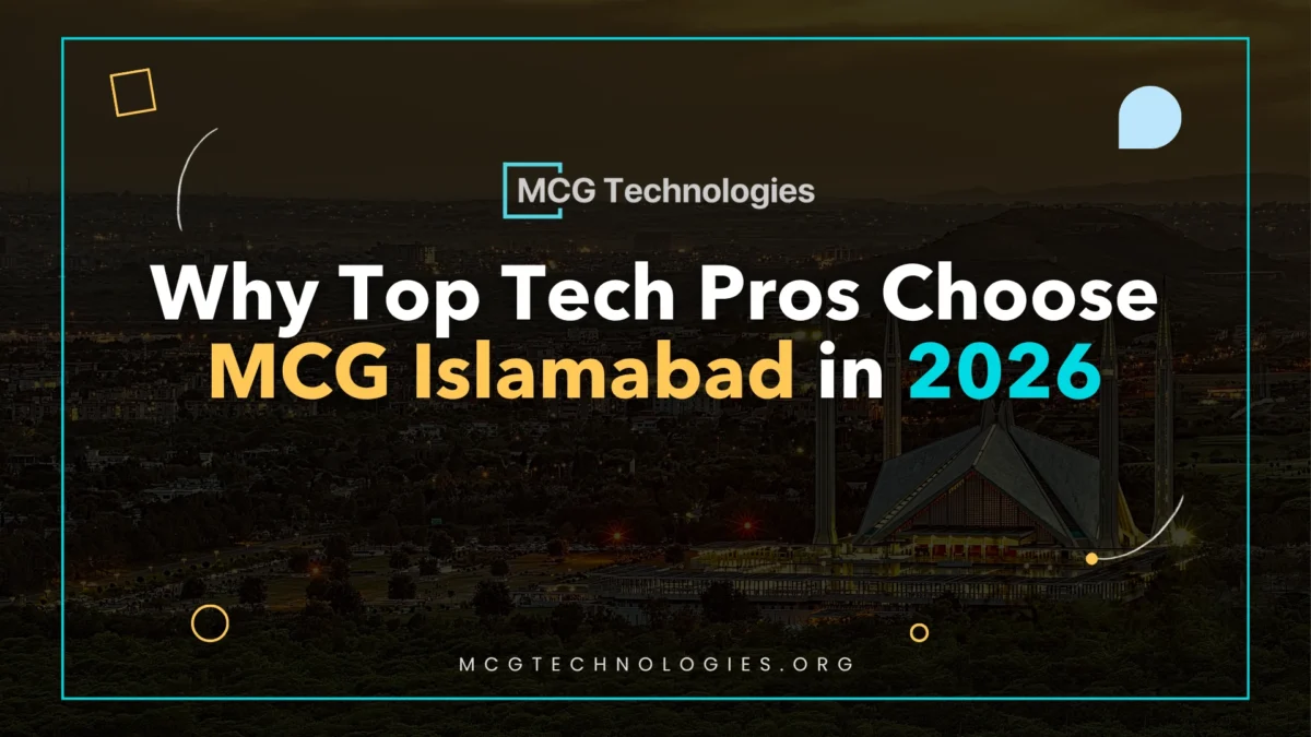 Why Top Tech Pros Choose MCG Islamabad in 2026