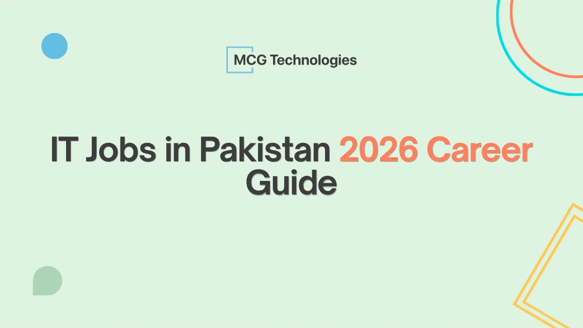 IT Jobs in Pakistan: Your Complete 2026 Career Guide