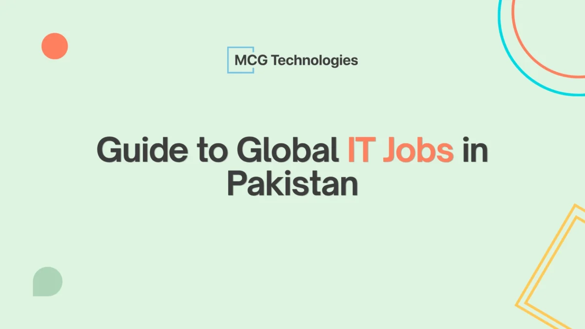 Guide to Global IT Jobs in Pakistan